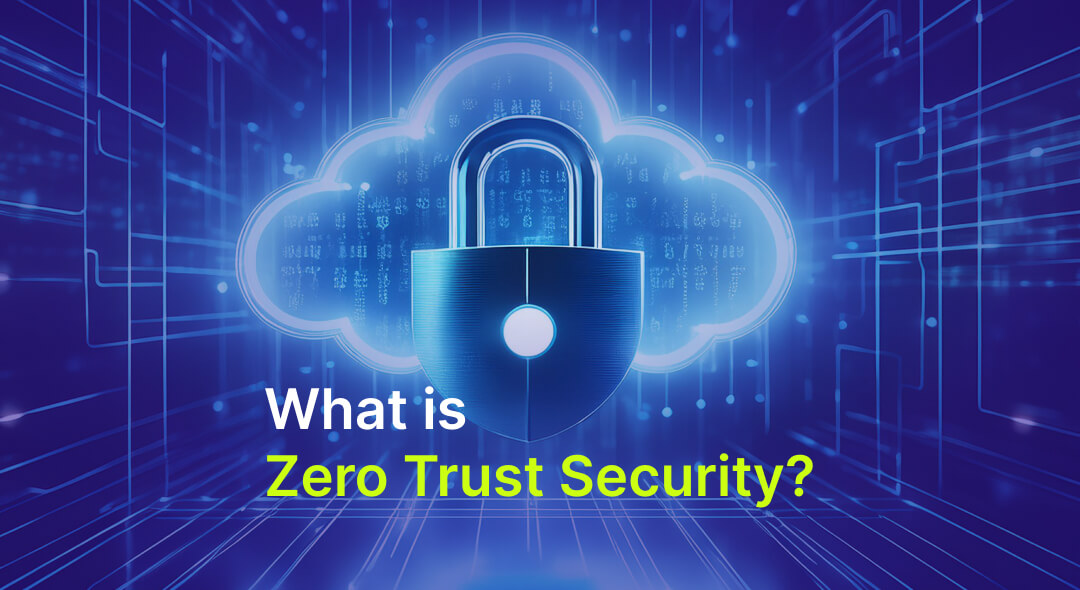 Zero-Trust: Vertrauen wird nicht vorausgesetzt